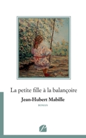 La petite fille à la balançoire (French Edition) 2754744126 Book Cover