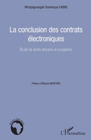 La conclusion des contrats électroniques: Etude de droits africains et européens 2336292114 Book Cover