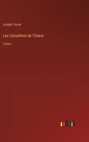 Les Canadiens de l'Ouest: Tome 1 3385015308 Book Cover