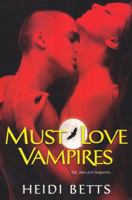 Must Love Vampires 0758247648 Book Cover