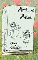 Martha und Malina: Urlaub in Schweden 3751958398 Book Cover