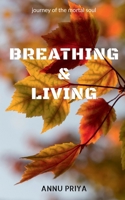 Breathing and Living 1638502064 Book Cover