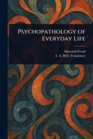 Psychopathology of Everyday Life 1023506106 Book Cover