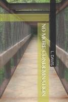 NO MORE CONDEMNATION B0892HQKQ7 Book Cover
