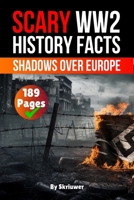 Scary WW2 History Facts: Shadows Over Europe 3819026835 Book Cover