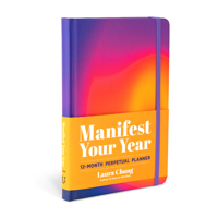 Manifest Your Year: 12-Month Perpetual Planner 1454949600 Book Cover
