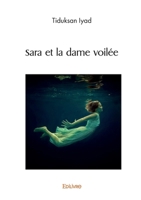 Sara et la dame voilée (French Edition) 2414600225 Book Cover