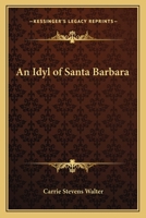 An Idyl Of Santa Barbara 333737803X Book Cover