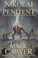Nikolai the Penitent: A Novel of the Brotherhood of the Cross 1945712120 Book Cover