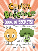 Cookie & Broccoli: Book of Secrets! 0593529960 Book Cover