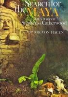 Search for the Maya: The Story of Stephens and Catherwood 034700007X Book Cover
