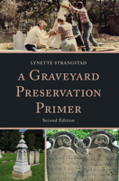 A Graveyard Preservation Primer (American Association for State and Local History Book Series) 0761991301 Book Cover