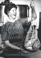 Hebridean Heroines: Twentieth Century Queen's Nurses 1907443738 Book Cover