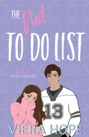 The Not To Do List: A Sweet Hockey RomCom (Wentworth Ravens Hockey) B0GRNJP1G6 Book Cover