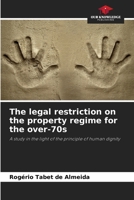 The legal restriction on the property regime for the over-70s 6208187125 Book Cover
