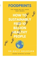 Foodprints: How To Sustainably Feed 10 Billion Healthy People 9659255691 Book Cover