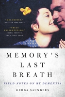 Memory's Last Breath: Field Notes on My Dementia 031650260X Book Cover