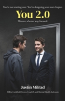 You 2.0: Divorce; a Better Way Forward B0FBH9RWZN Book Cover