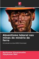 Absentismo laboral nas minas de minério de ferro (Portuguese Edition) 6209021794 Book Cover