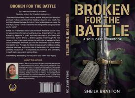 Broken For The Battle: A Soul Care Workbook B0H6NBR7SV Book Cover