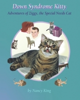 Down Syndrome Kitty: Adventures of Ziggy, the Special Needs Cat B088LH2WMJ Book Cover