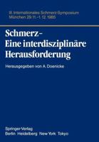 Schmerz, Eine Interdisziplinäre Herausforderung 3540166033 Book Cover