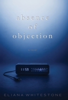 Absence of Objection 0981094317 Book Cover