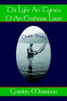 Thi Lyfe An Tyme's O An Enshoar Loon: Doric Scot's 1425955398 Book Cover