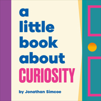 Little Book About Curiosity, A (A Little Book) 0241743346 Book Cover