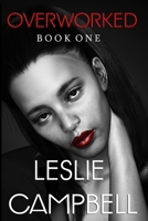 Overworked: Book 1 1521862834 Book Cover