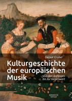 Kulturgeschichte der europäischen Musik: Von den Anfängen bis zur Gegenwart 3662616297 Book Cover