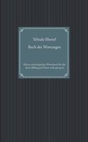 Buch der Wortungen: Kleines etymologisches Wörterbuch für alle, denen Bildung auf Dauer nicht genug ist 375049889X Book Cover
