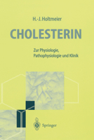 Cholesterin: Zur Physiology, Pathophysiologie und Klinik 3540606718 Book Cover