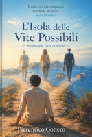 L'Isola delle Vite Possibili: Ritorno alle Terre di Mezzo (La Saga delle Terre di Mezzo) (Italian Edition) B0FGNZKXT1 Book Cover