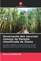 Governação dos recursos comuns na floresta classificada de Ziama (Portuguese Edition) 6208329566 Book Cover