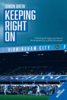 Keeping Right On | Following Birmingham City's 2025/26 Season: Thoughts On The Blues B0H2GY91YN Book Cover