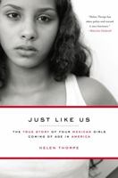 Just Like Us: The True Story of Four Mexican Girls Coming of Age in America 1416538933 Book Cover