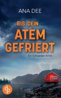 Bis dein Atem gefriert: Ein Schweden-Krimi (German Edition) 3989987577 Book Cover
