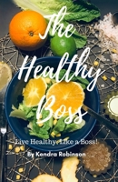 The Healthy Boss 1732975213 Book Cover