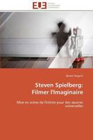 Steven Spielberg: Filmer L'Imaginaire 3841785662 Book Cover