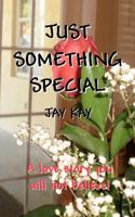 Just Something Special 1479351318 Book Cover