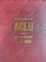 The First 100 Years of the ACLU: A Compendium of Advocacy Before the United States Supreme Court 164428510X Book Cover