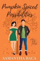 Pumpkin Spiced Possibilities 1963930347 Book Cover