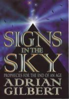 Signs in the Sky: Prophecies for the End of An Age 0552147109 Book Cover