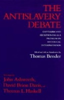 The Antislavery Debate: Capitalism and Abolitionism as a Problem in Historical Interpretation 0520077792 Book Cover