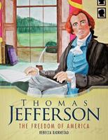 Thomas Jefferson: The Freedom of America 1615070931 Book Cover
