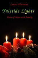 Yuletide Lights: Tales of Home and Family 1981147268 Book Cover