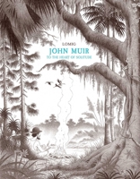 John Muir: To the Heart of Solitude (NBM Comics Biographies) 1681123525 Book Cover