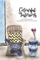 Colourful Interiors: The Interior Design Coloring Book for Little Artists B09FRZXRKD Book Cover