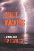Callie Awakens: Book I 1639440291 Book Cover